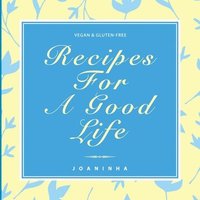 bokomslag Recipes For A Good Life