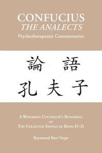 bokomslag CONFUCIUS THE ANALECTS Psychotherapeutic Commentaries