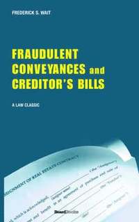 bokomslag A Treatise on Fraudulent Conveyances and Creditors' Bills