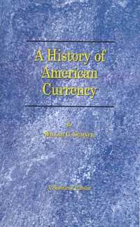 bokomslag A History of the American Currency