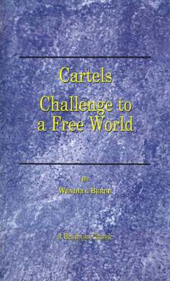 Wendell Berge - Cartels: Challenge to a Free World, Häftad