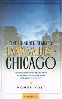 bokomslag One Hundred Years of Land Values in Chicago