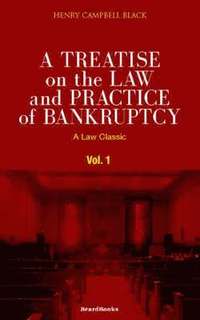 bokomslag A Treatise on the Law and Practice of Bankruptcy: Vol 1 Under the Act of Congress of 1898