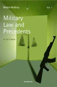 bokomslag Military Law and Precedents: Vol 1