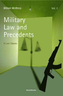 William Winthrop - Military Law and Precedents: Volume II, Häftad