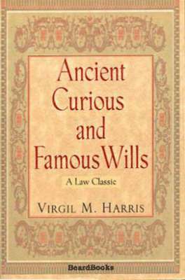 Ancient, Curious and Famous Wills