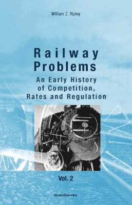 William Z. Ripley - Railway Problems: Volume 2, Häftad