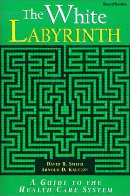 David Barton Smith, Arnold D. Kaluzny - White Labyrinth, Häftad