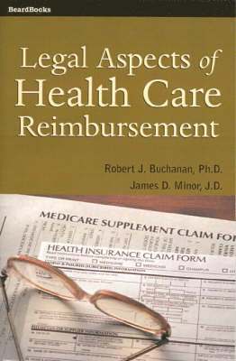 Legal Aspects of Health Care Reimbursement 1