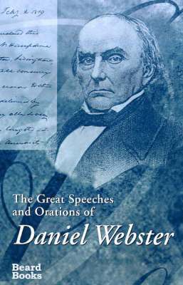 Edwin Percy Whipple - Great Speeches and Orations of Daniel Webster, Inbunden