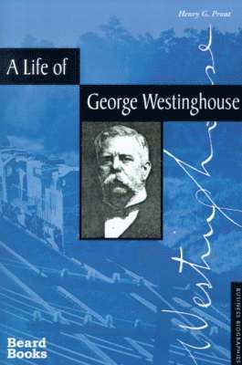 bokomslag A Life of George Westinghouse