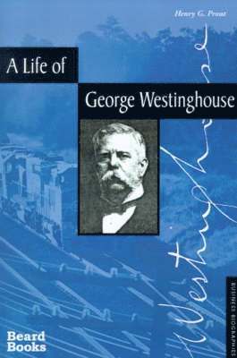 Henry G. Prout - Life of George Westinghouse, Häftad