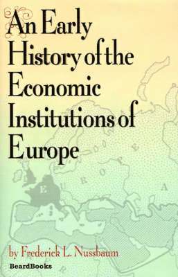 bokomslag An Early History of the Economic Institutions of Europe