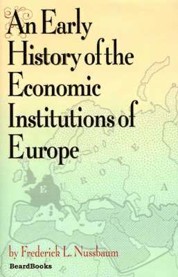 bokomslag Early History of the Economic Institutions of Europe