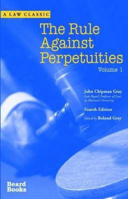 bokomslag The Rule Against Perpetuities, Fourth Edition, Vol. 1