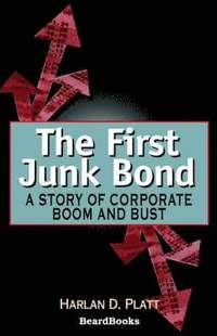 bokomslag The First Junk Bond