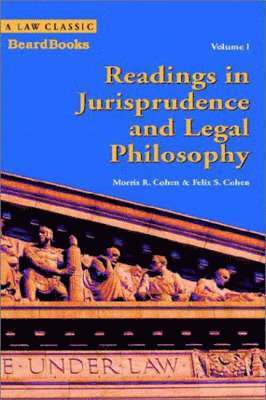 Readings in Jurisprudence and Legal Philosophy: v. I 1