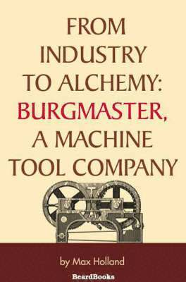Max Holland, Walter Donald Kennedy - From Industry to Alchemy, Häftad