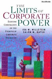 bokomslag The Limits of Corporate Power: Existing Constraints on the Exercise of Corporate Discretion