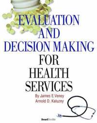 bokomslag Evaluation and Decision Making for Health Services