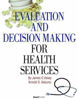 bokomslag Evaluation and Decision Making for Health Services