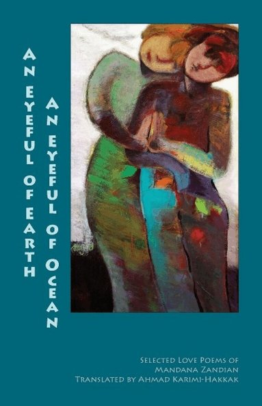 Mandana Zandian - Eyeful of Earth, An Eyeful of Ocean, Häftad