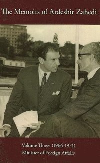 bokomslag Memoirs of Ardeshir Zahedi Vol III [English]