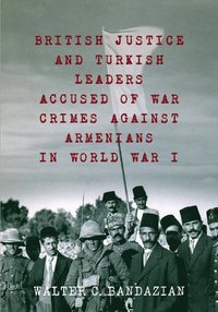 bokomslag British Justice and Turkish Leaders
