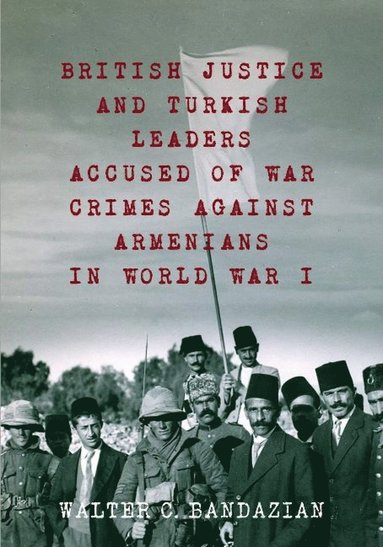 bokomslag British Justice and Turkish Leaders