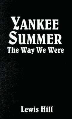 Lewis Hill - Yankee Summer, Häftad