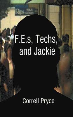 bokomslag F.E.S, Techs, & Jackie