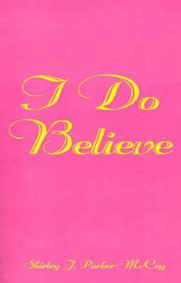 I Do Believe 1