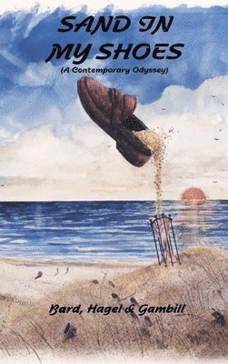 Gwyn Bard, Jim Gambill, Lu Hagel, Bard, Hagel, Gambill - Sand in My Shoes, Inbunden