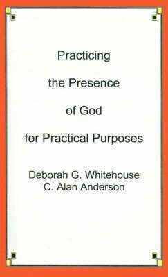 Practicing the Presence of God for Practical Purposes