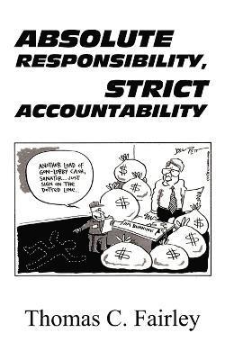 Absolute Responsibility, Strict Accountability 1