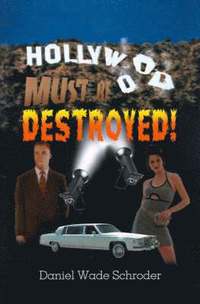 bokomslag Hollywood! Must be Destroyed