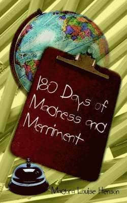 bokomslag 180 Days of Madness and Merriment