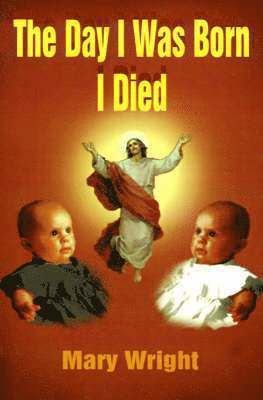 Day I Was Born I Died