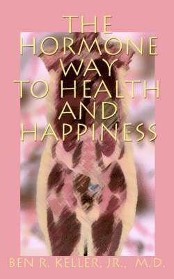 The Hormone Way to Health and Happiness 1