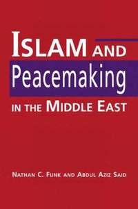 bokomslag Islam and Peacemaking in the Middle East