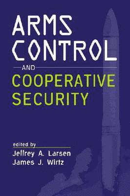 Arms Control and Cooperative Security 1