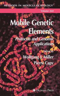 Wolfgang J. Miller, Pierre Capy, Wolfgang J Miller - Mobile Genetic Elements, Inbunden