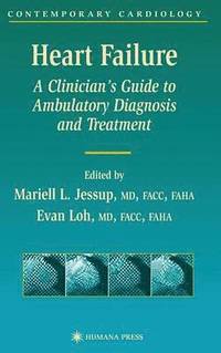 bokomslag Heart Failure: A Clinician's Guide to Ambulatory Diagnosis and Treatment