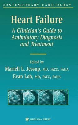 bokomslag Heart Failure: A Clinician's Guide to Ambulatory Diagnosis and Treatment