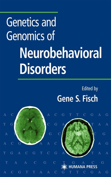 Gene S. Fisch, Gene S. Fisch - Genetics and Genomics of Neurobehavioral Disorders, Inbunden