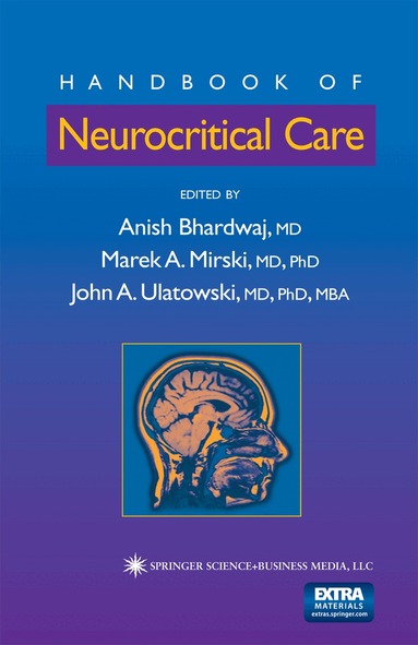 Anish Bhardwaj, Marek A. Mirski, John A. Ulatowski - Handbook of Neurocritical Care, Häftad