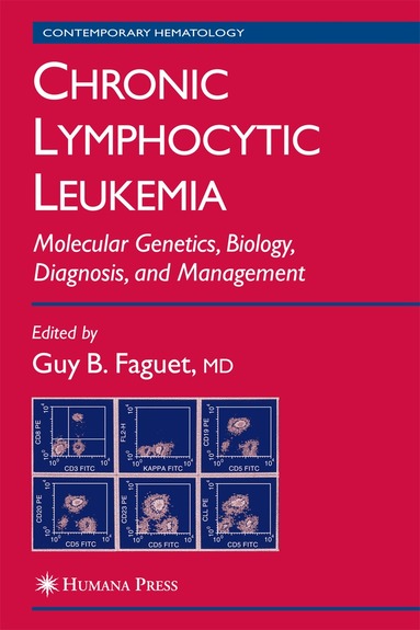 Guy B. Faguet, Guy B. Faguet - Chronic Lymphocytic Leukemia, Inbunden