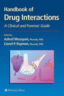Ashraf Mozayani, Lionel Raymon - Handbook of Drug Interactions, Inbunden