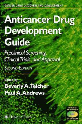 Beverly A. Teicher, Paul A. Andrews, Beverly A Teicher, Paul A Andrews - Anticancer Drug Development Guide, Inbunden