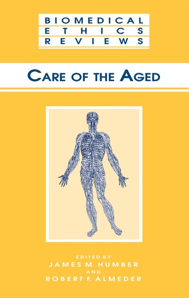 James M. Humber, Robert F. Almeder - Care of the Aged, Inbunden